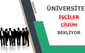 Üniversiteli İşçiler Çözüm Bekliyor