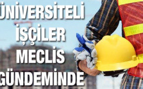 Üniversiteli işçilere memurluk ve görevde yükselme hakkı verilecek mi? (Soru Önergesi)