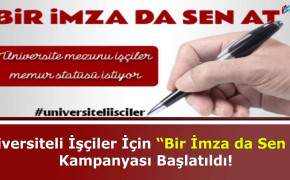 Üniversiteli İşçiler İçin Bir İmza da Sen At Kampanyası Başlatıldı