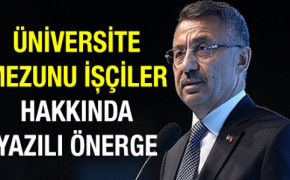 Cumhurbaşkanı Yardımcısına Üniversiteli İşçiler Hakkında Soru Önergesi