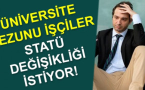 ÜNİVERSİTE MEZUNU KAMU ÇALIŞANLARINA HAKSIZLIK EDİLİYOR