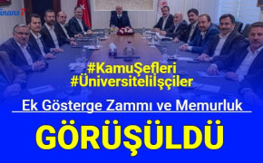 Son dakika: Kamu şeflerine 3600 ek gösterge ve üniversiteli işçilere memurluk gündeme geldi